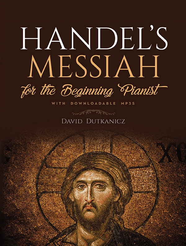 Handel's Messiah: For The Beginning Pianist With Downloadable Mp3s With Downloadable Mp3s Book
