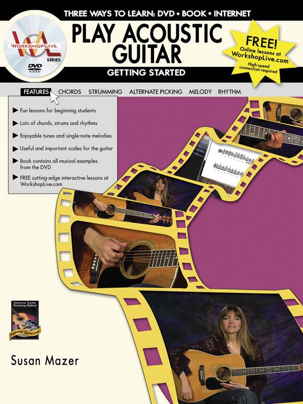 Play Acoustic Guitar: Getting Started Three Ways To Learn: Dvd * Book * Internet Book & Dvd