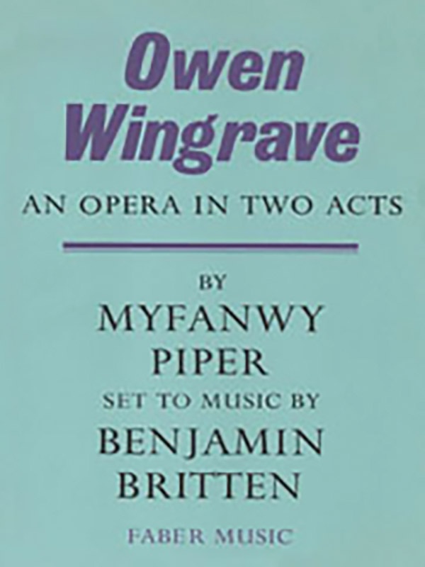 Owen Wingrave An Opera In Two Acts Libretto
