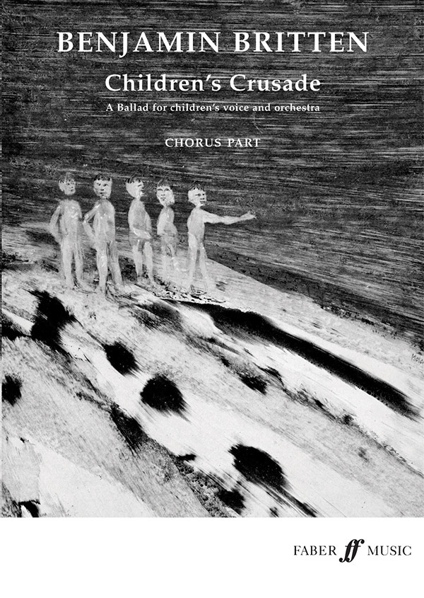 Children's Crusade A Ballad For Children's Voice And Orchestra Chorus Parts