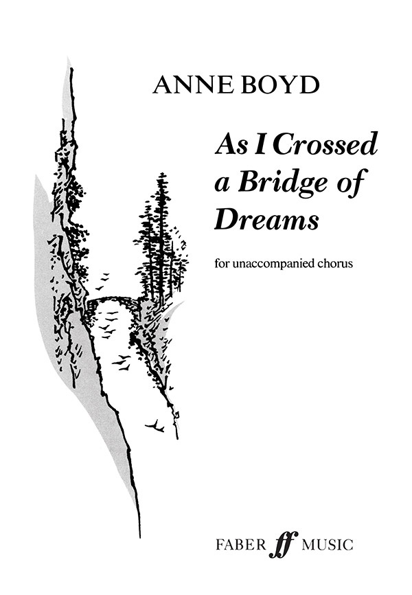 As I Crossed A Bridge Of Dreams For Unaccompanied Chorus Score