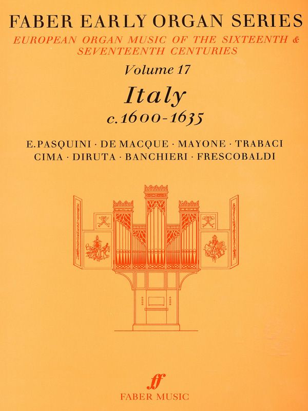 Faber Early Organ Series, Volume 17 Italy 1600-1635 Book