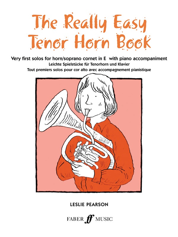The Really Easy Tenor Horn Book Very First Solos For Tenor Horn With Piano Accompaniment Book