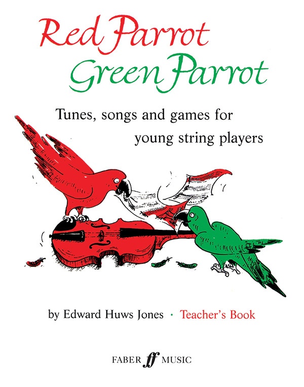 Red Parrot Green Parrot Tunes, Songs And Games For Young String Players
