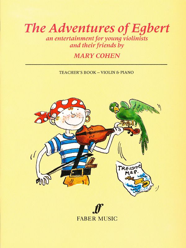 Egbert Series: The Adventures Of Egbert An Entertainment For Young Violinists And Their Friends Book