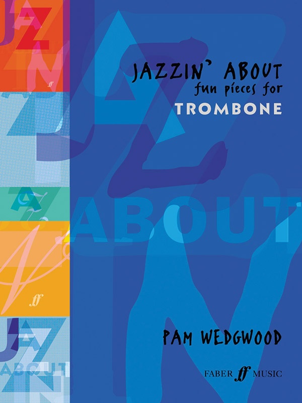 Jazzin' About: Fun Pieces For Trombone Book