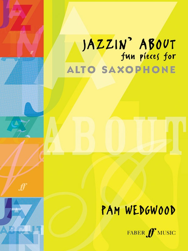 Jazzin' About: Fun Pieces For Alto Saxophone Book