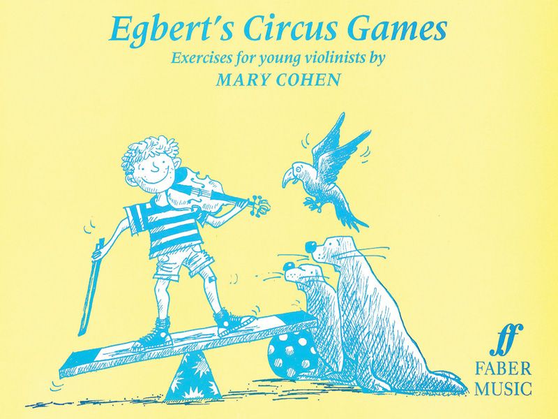Egbert Series: Egbert's Circus Games Exercises For Young Violinists Book
