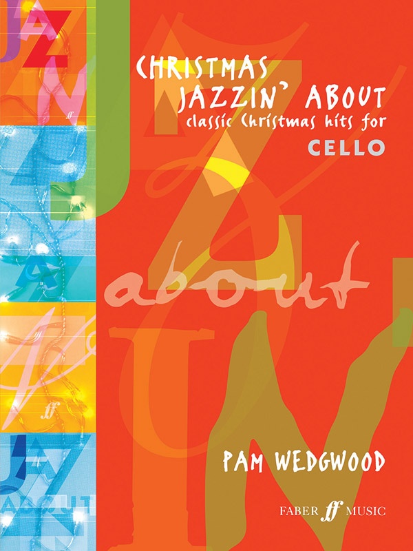 Christmas Jazzin' About For Cello Classic Christmas Hits Book