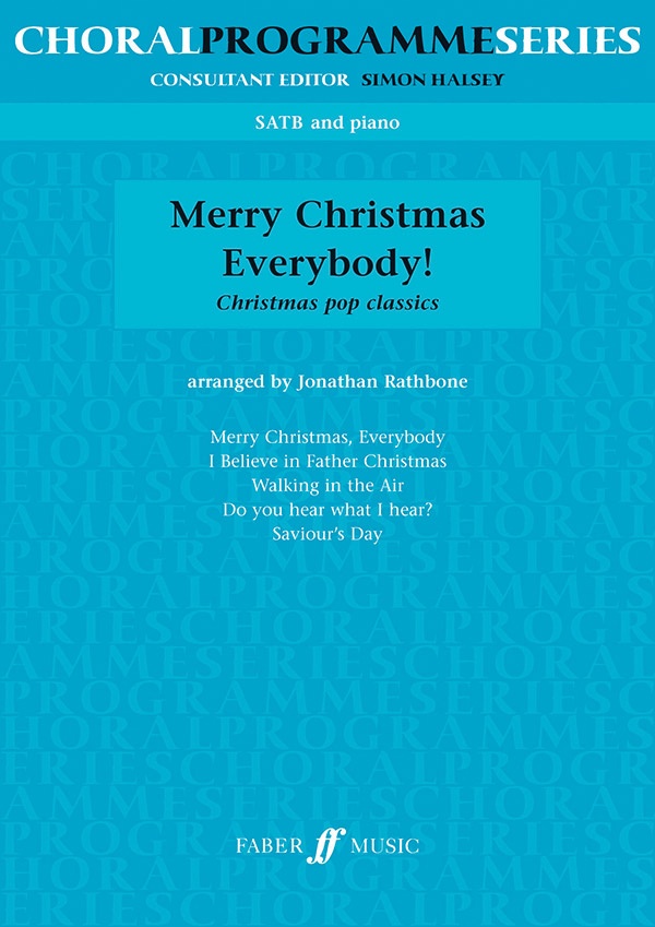 Merry Christmas Everybody! Christmas Pop Classics For Mixed Voices Book