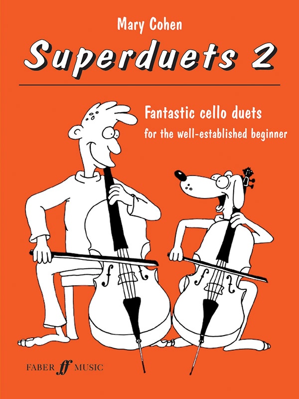 Superduets For Cello, Book 2 Fantastic Cello Duets For The Well-Established Beginner Book