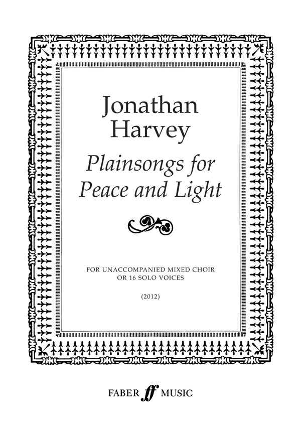Plainsongs For Peace And Light For Unaccompanied Mixed Choir Or 16 Solo Voices Choral Octavo