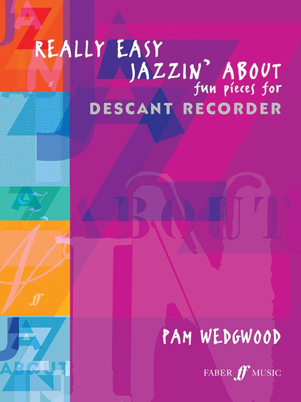 Really Easy Jazzin' About: Fun Pieces For Recorder Book