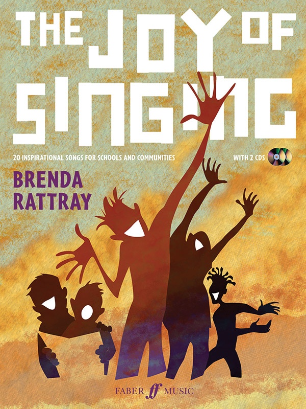 The Joy Of Singing 20 Inspirational Songs For Schools And Communities Book & 2 Cds