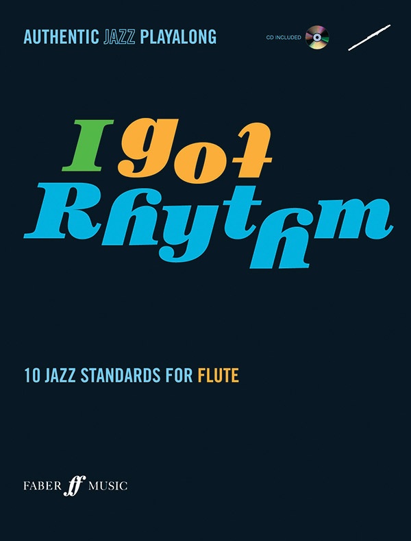 I Got Rhythm For Flute 10 Jazz Standards For Flute Book & Cd
