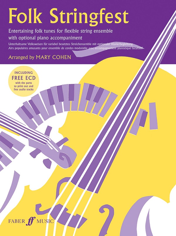 Folk Stringfest Entertaining Folk Tunes For Flexible String Ensemble With Optional Piano Accompaniment Score & Enhanced Cd