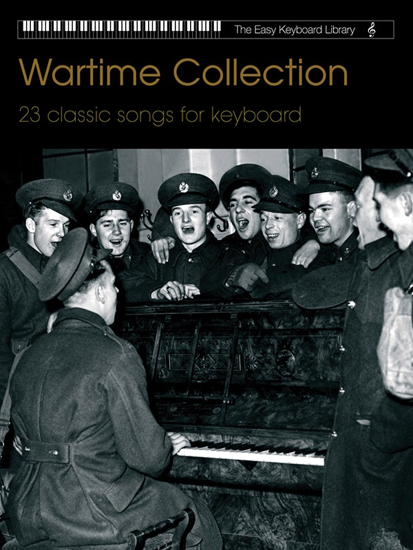 Wartime Collection 23 Classic Songs For Keyboard Book