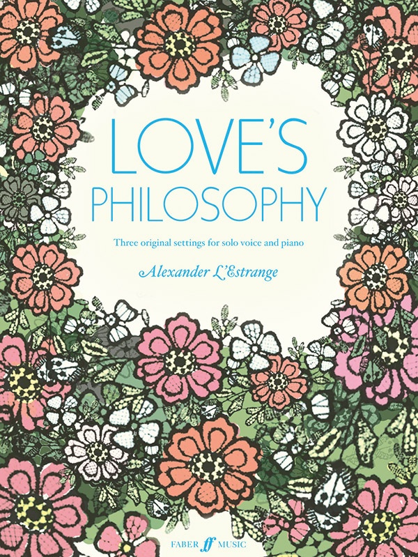 Love's Philosophy Three Original Settings For Solo Voice And Piano Book