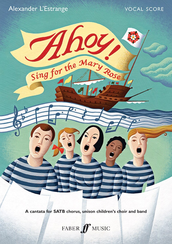 Ahoy! Sing For The Mary Rose Vocal Score