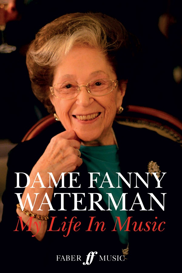 Dame Fanny Waterman: My Life In Music Hardcover Book