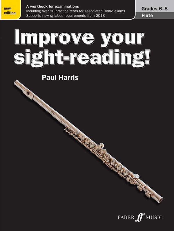Improve Your Sight-Reading! Flute, Grade 6-8 (New Edition) A Workbook For Examinations Book