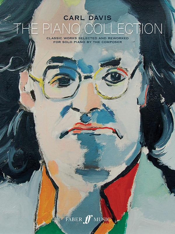 Carl Davis: The Piano Collection Classic Works Selected And Reworked For Solo Piano By The Composer Book