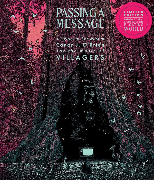 Passing A Message (Deluxe Edition) The Lyrics And Artwork Of Conor J. O'brien, For The Music Of Villagers Comb Bound Book