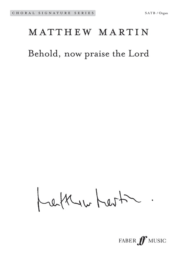 Behold, Now Praise The Lord Choral Octavo