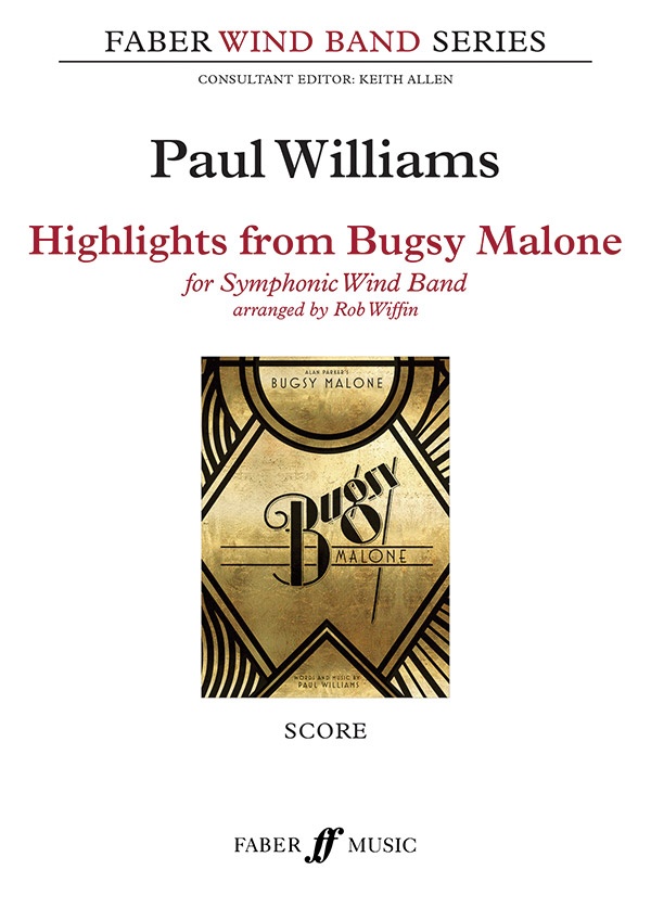 Highlights From Bugsy Malone For Symphonic Wind Band Score