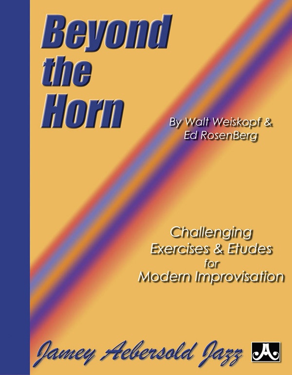 Beyond The Horn Challenging Exercises & Etudes For Modern Improvisation Spiral-Bound Book