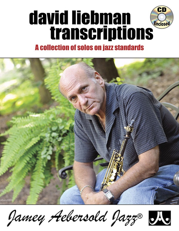 David Liebman Transcriptions A Collection Of Solos On Jazz Standards Book & Cd