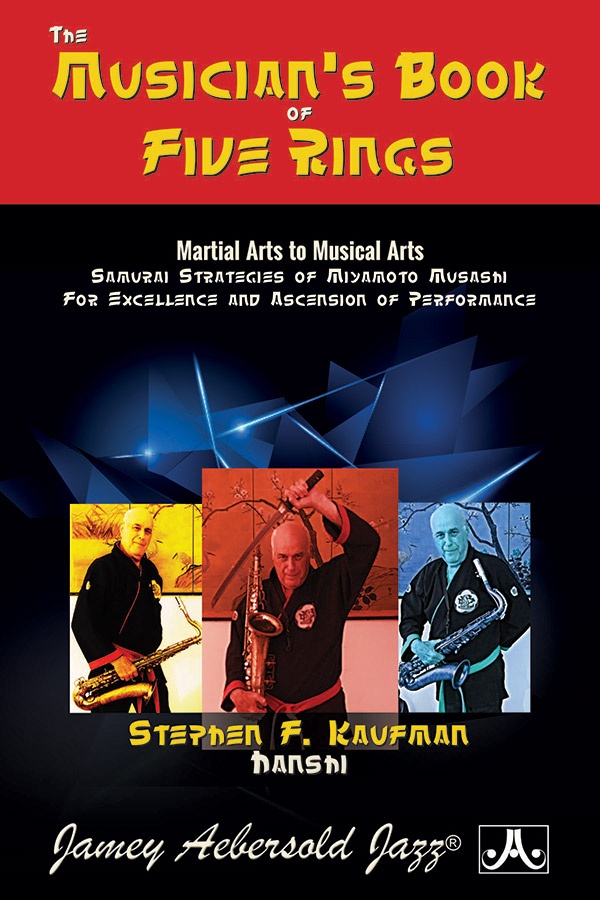 The Musician's Book Of Five Rings Martial Arts To Musical Arts: Samurai Strategies Of Miyamoto Musashi For Excellence And Ascension Of Performance Book
