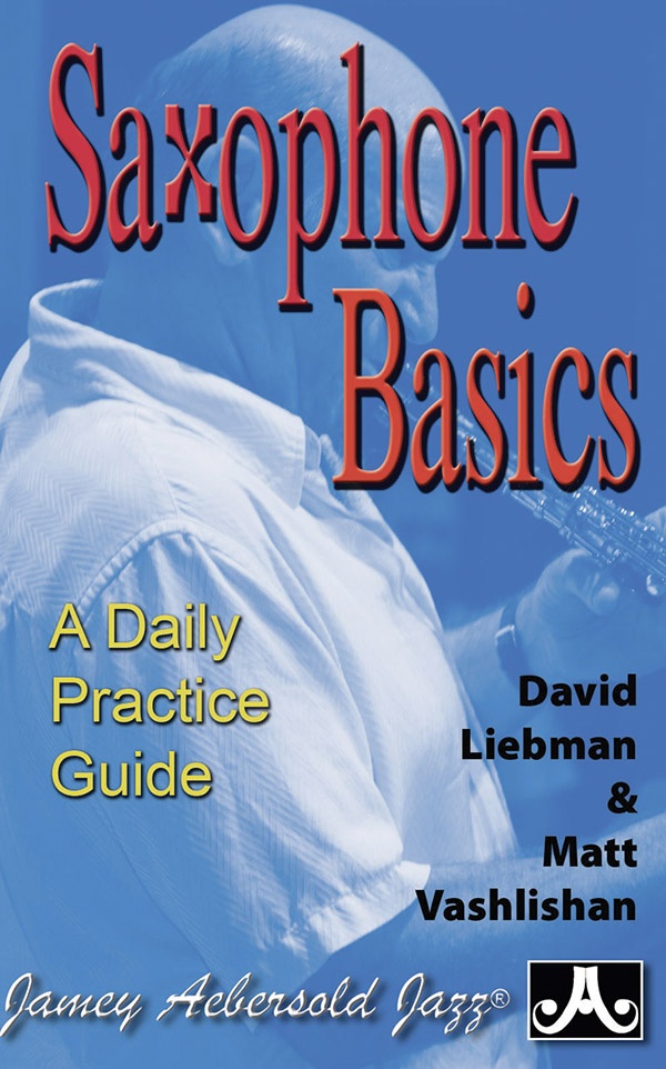 Saxophone Basics: A Daily Practice Guide Book