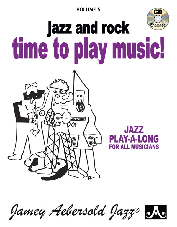 Jamey Aebersold Jazz, Volume 5: Jazz And Rock---Time To Play Music! Book & Cd