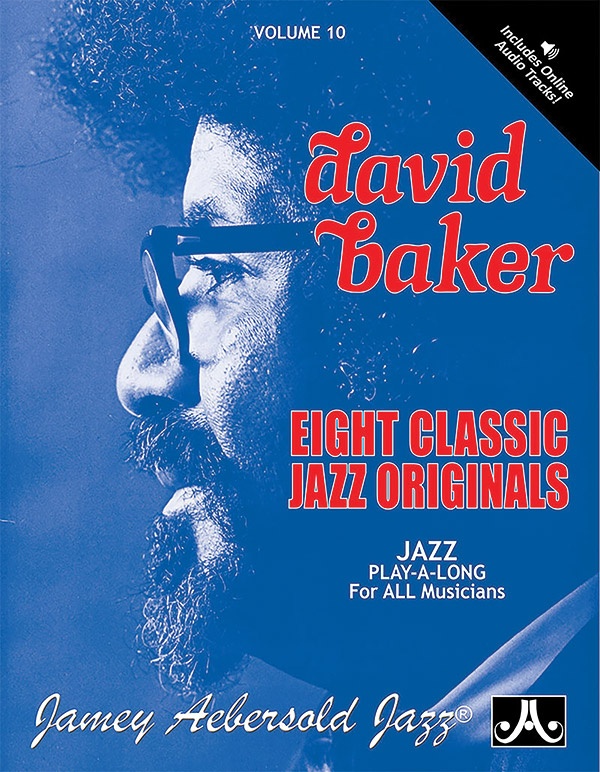 Jamey Aebersold Jazz, Volume 10: David Baker Eight Classic Jazz Originals Book & Online Audio