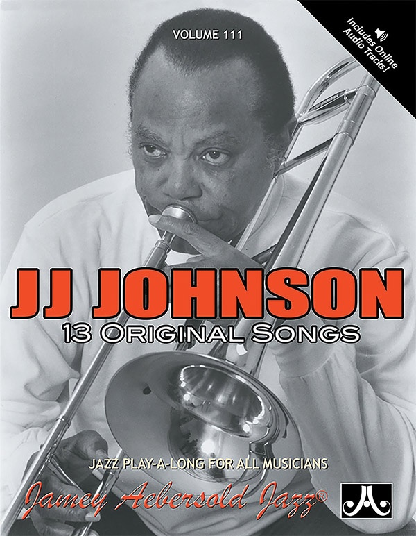 Jamey Aebersold Jazz, Volume 111: J. J. Johnson 13 Original Songs Book & Online Audio