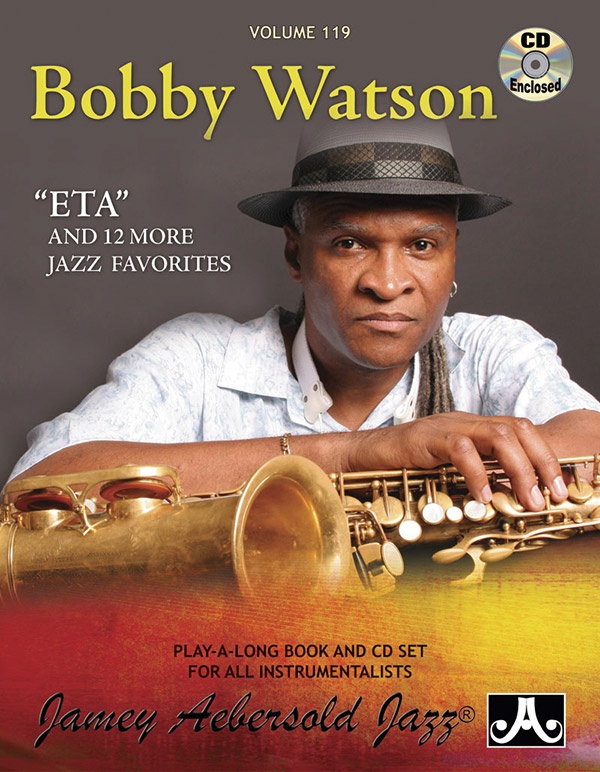 Jamey Aebersold Jazz Volume 119: Bobby Watson "Eta" and 12 More Jazz Favorites Book & 2 CDs