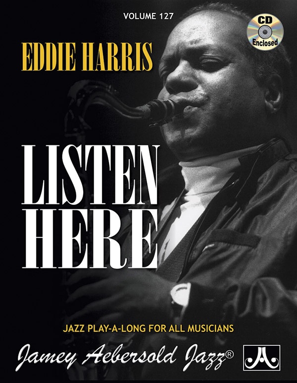 Jamey Aebersold Jazz, Volume 127: Eddie Harris---Listen Here Book & 2 Cds