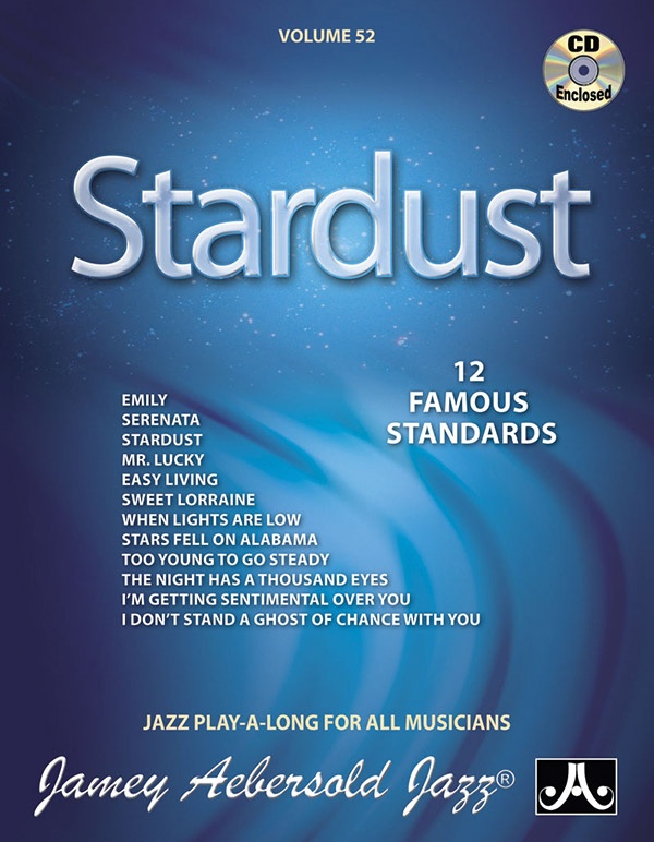 Jamey Aebersold Jazz, Volume 52: Stardust 12 Famous Standards Book & Cd