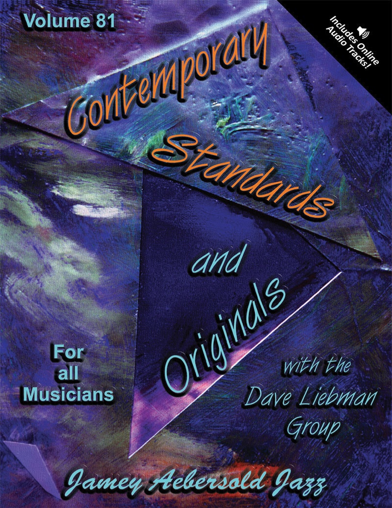 Jamey Aebersold Jazz, Volume 81: Contemporary Standards And Originals With The David Liebman Group Book & Online Audio
