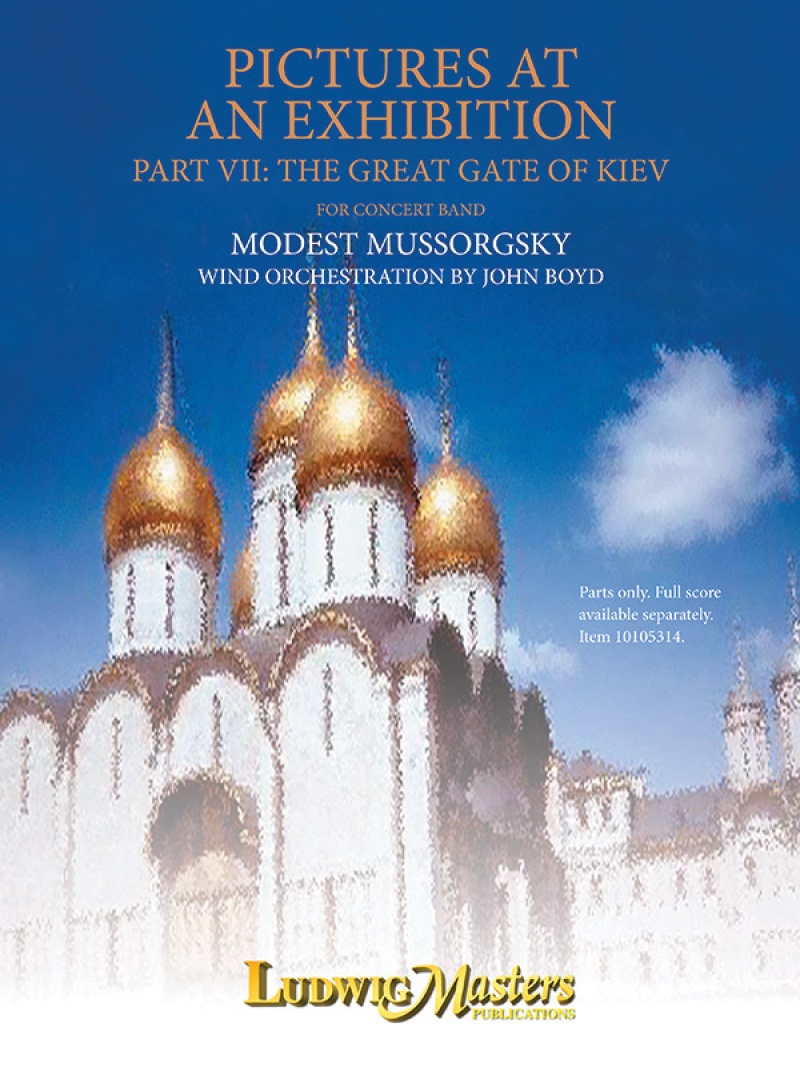 Pictures At An Exhibition, Part 7: The Great Gate Of Kiev Parts