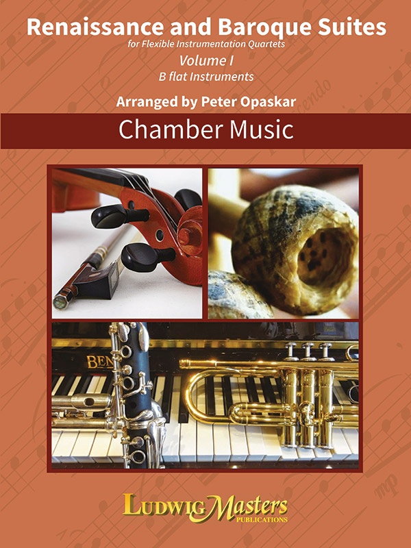 Renaissance And Baroque Suites, Vol. 1 - B-Flat Instrument Book For Flexible Instrumentation Quartets Book