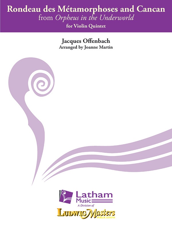 Orpheus In The Underworld: Rondeau Des Metamorphoses And Can Can For Violin Quintet Score And Parts