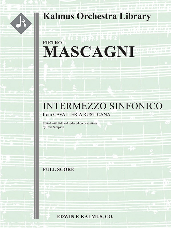 Cavalleria Rusticana: Intermezzo Sinfonico (Added Orchestrations) Full Score