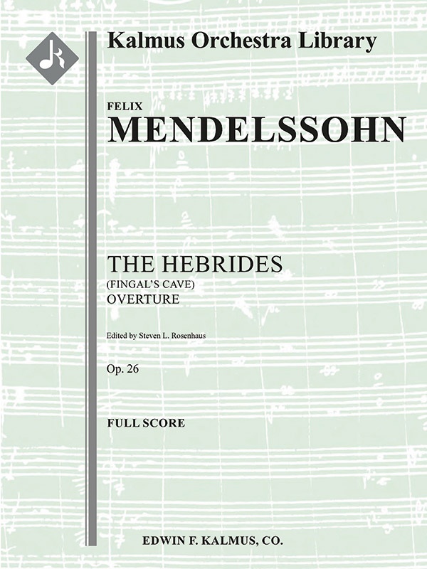 The Hebrides (Fingal's Cave) Overture, Op. 26 Full Score