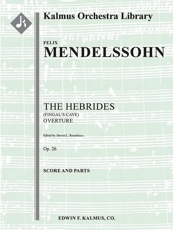 The Hebrides (Fingal's Cave) Overture, Op. 26 Score And Parts