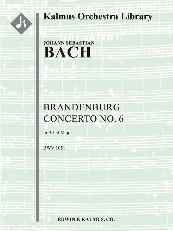 Brandenburg Concerto No. 6 In B-Flat, Bwv 1051 Conductor Score & Parts