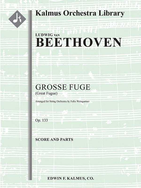 Grosse Fuge (Great Fugue), Op. 133 Conductor Score & Parts