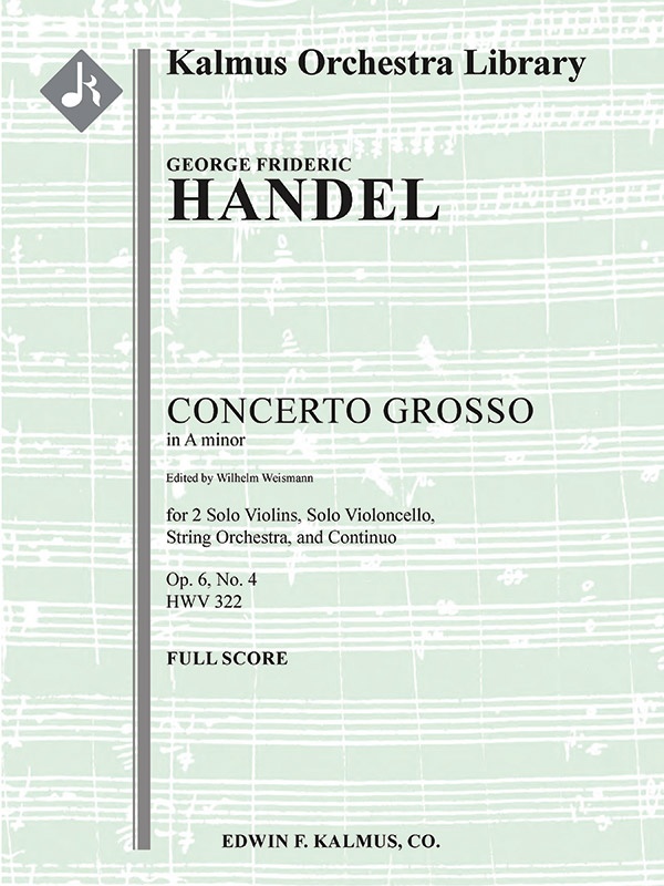Concerto Grosso In A Minor, Op. 6, No. 4, Hwv 322 Conductor Score