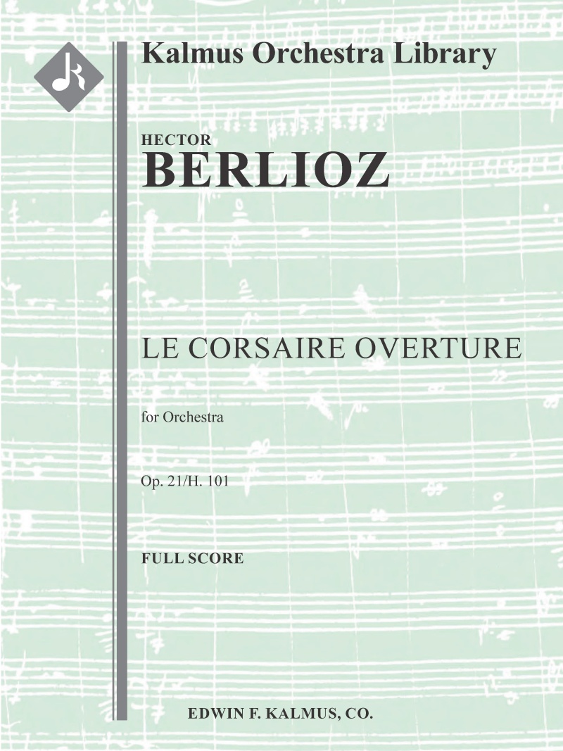 Corsaire Overture, Le, Op. 21/ H. 101 Conductor Score